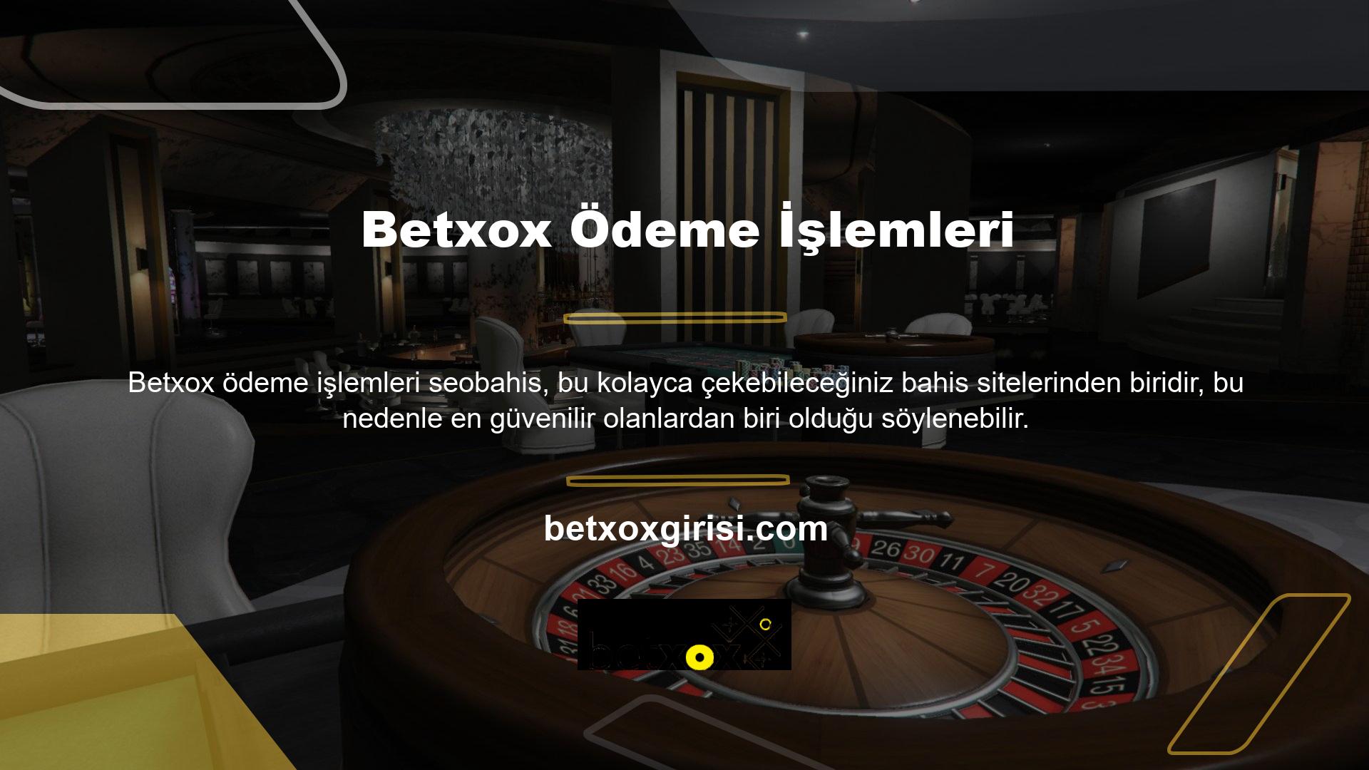Kullanıcıların bunun için Betxox ödeme yapıp yapmadıkları hakkında soruları olması normaldir